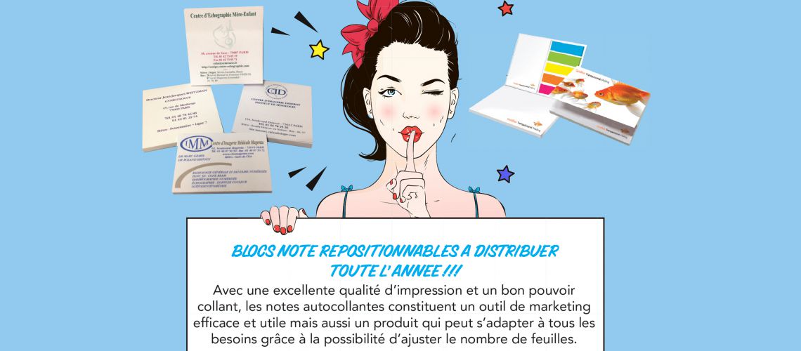 BLOCS NOTE REPOSITIONNABLES A DISTRIBUER TOUTE L’ANNEE !!!